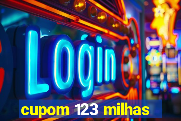 cupom 123 milhas